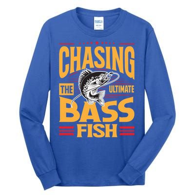 Chasing The Ultimate Bass Fish Funny Gift Tall Long Sleeve T-Shirt