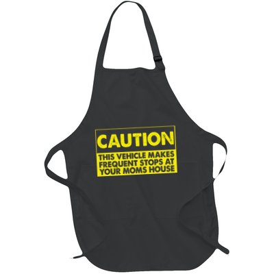 Caution This Vehicle Makes Frequent Stops At Your Moms House Full-Length Apron With Pockets