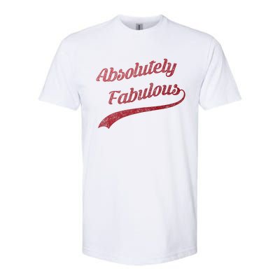 Cute Trendy Vintage Retro Distressed Absolutely Fabulous Softstyle CVC T-Shirt