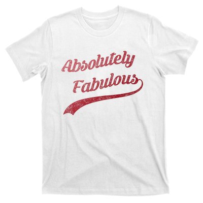 Cute Trendy Vintage Retro Distressed Absolutely Fabulous T-Shirt