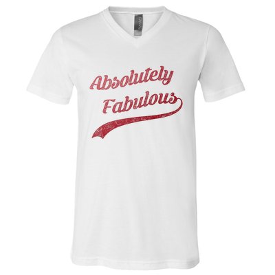 Cute Trendy Vintage Retro Distressed Absolutely Fabulous V-Neck T-Shirt