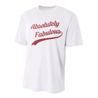 Cute Trendy Vintage Retro Distressed Absolutely Fabulous Performance Sprint T-Shirt