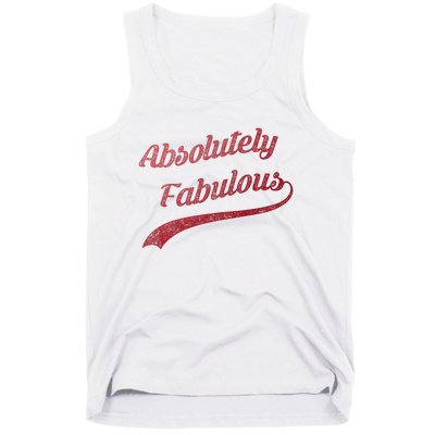 Cute Trendy Vintage Retro Distressed Absolutely Fabulous Tank Top