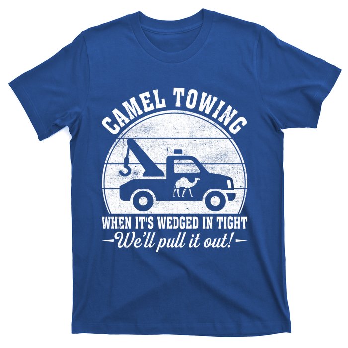 Camel Towing Vintage Tow Truck Funny Saying Adult Humor Gift T-Shirt