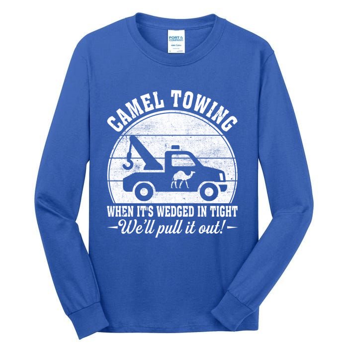 Camel Towing Vintage Tow Truck Funny Saying Adult Humor Gift Tall Long Sleeve T-Shirt