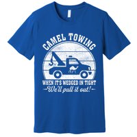 Camel Towing Vintage Tow Truck Funny Saying Adult Humor Gift Premium T-Shirt