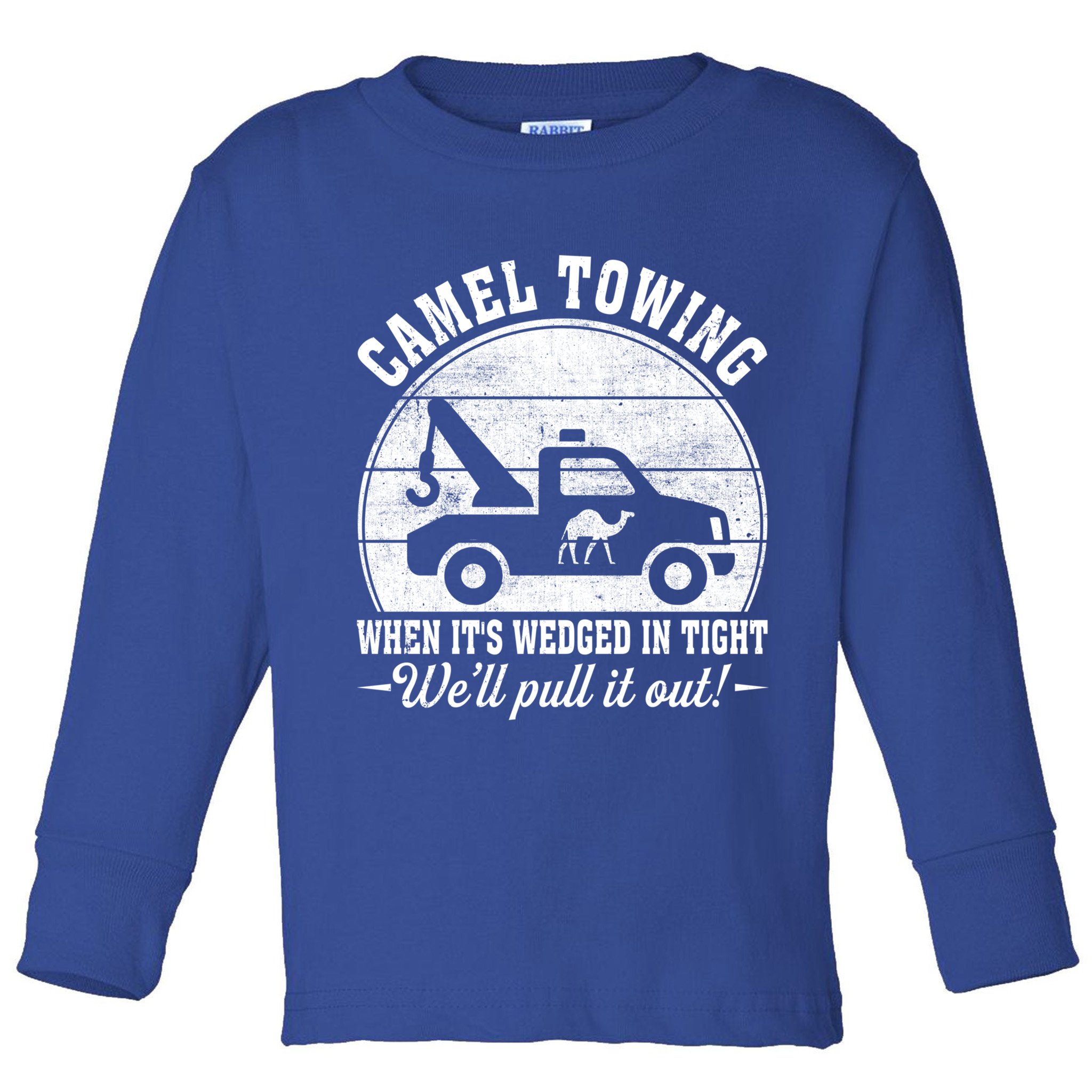 Camel Towing Vintage Tow Truck Funny Saying Adult Humor Gift Toddler Long Sleeve Shirt