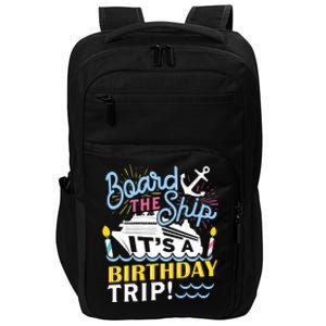 Cruise Trip Vacation Gift - Birthday Cruise Impact Tech Backpack