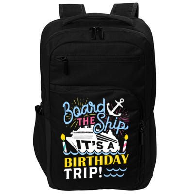 Cruise Trip Vacation Gift - Birthday Cruise Impact Tech Backpack