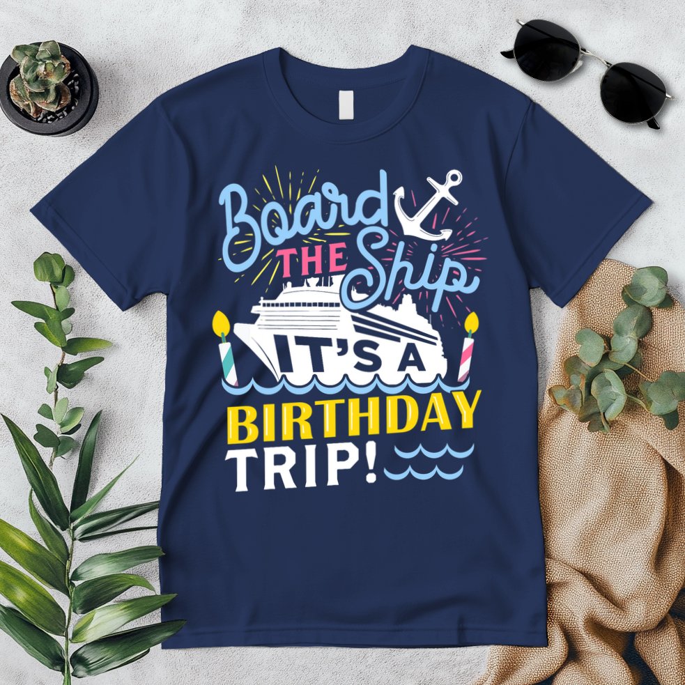 Cruise Trip Vacation Gift - Birthday Cruise Premium T-Shirt