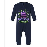 Cruise Trip Vacation Gift Birthday Cruise Infant Fleece One Piece