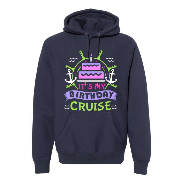 Cruise Trip Vacation Gift Birthday Cruise Premium Hoodie