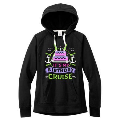 Cruise Trip Vacation Gift Birthday Cruise Women's Fleece Hoodie