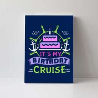 Cruise Trip Vacation Gift Birthday Cruise Canvas