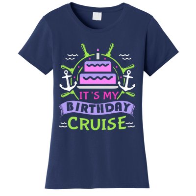 Cruise Trip Vacation Gift Birthday Cruise Women's T-Shirt