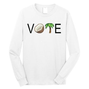 Coconut Tree Vote Funny Kamala Long Sleeve Shirt