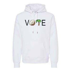 Coconut Tree Vote Funny Kamala Premium Hoodie