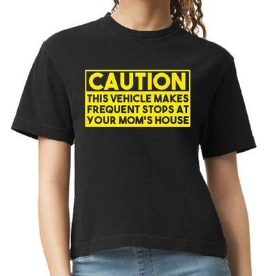 Caution This Vehicle Makes Frequent Stops At Your Moms House Comfort Colors Boxy T-Shirt