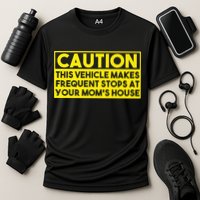 Caution This Vehicle Makes Frequent Stops At Your Moms House Cooling Performance Crew T-Shirt
