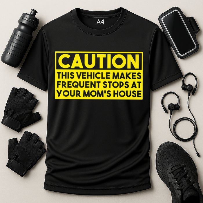 Caution This Vehicle Makes Frequent Stops At Your Moms House Cooling Performance Crew T-Shirt