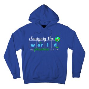 Changing The World One Phoneme At A Time Teacher Hoodie