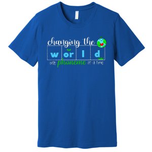 Changing The World One Phoneme At A Time Teacher Premium T-Shirt