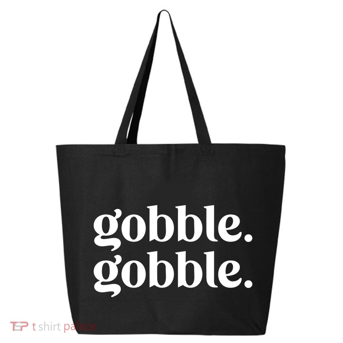 Celebrate Thanksgiving With This Funny Gobble Gobble Fall De Gift 25L Jumbo Tote