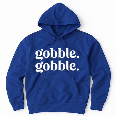Celebrate Thanksgiving With This Funny Gobble Gobble Fall De Gift Hoodie