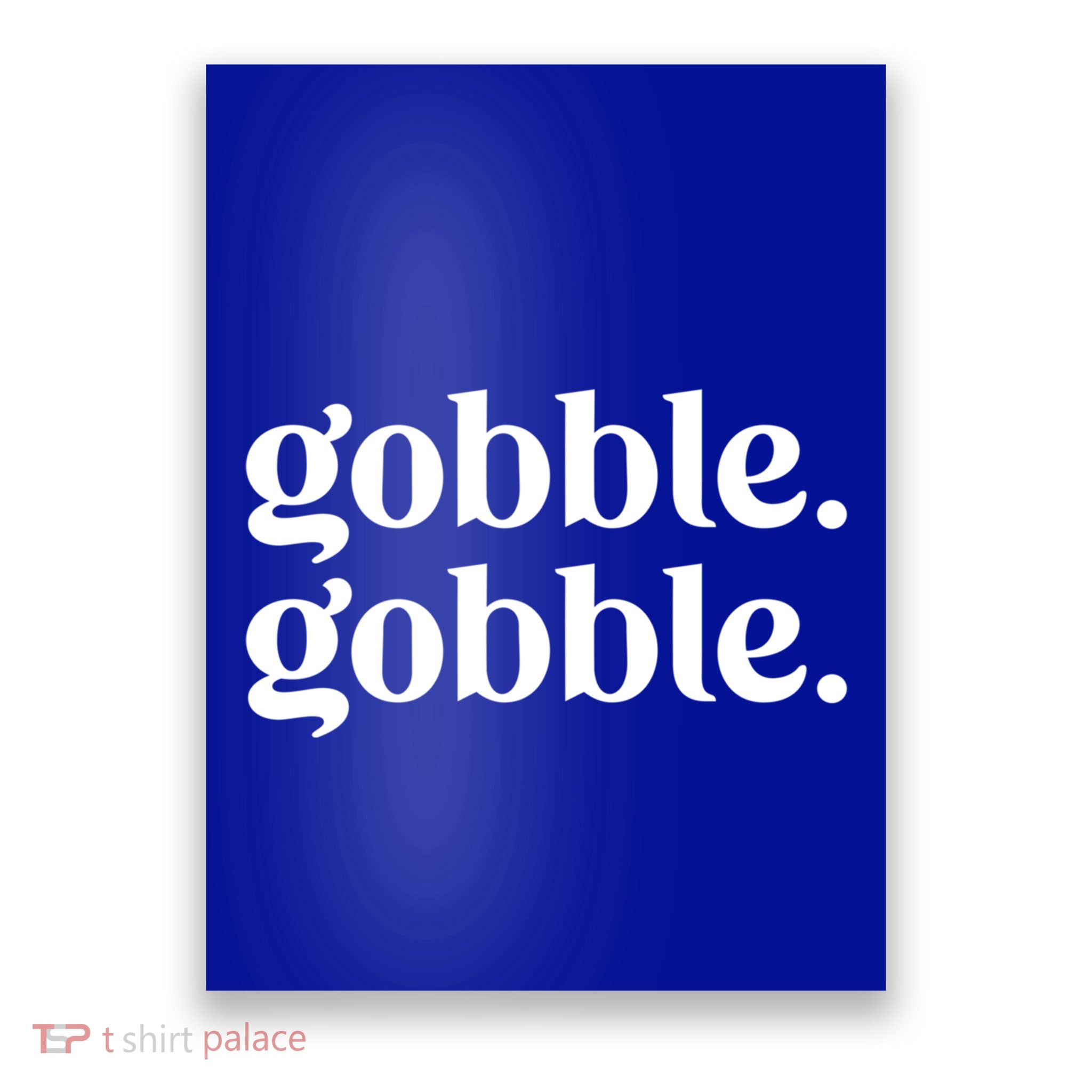 Celebrate Thanksgiving With This Funny Gobble Gobble Fall De Gift Poster