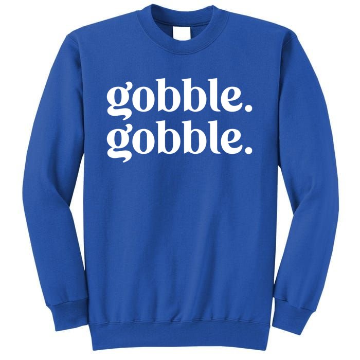 Celebrate Thanksgiving With This Funny Gobble Gobble Fall De Gift Tall Sweatshirt