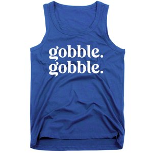 Celebrate Thanksgiving With This Funny Gobble Gobble Fall De Gift Tank Top