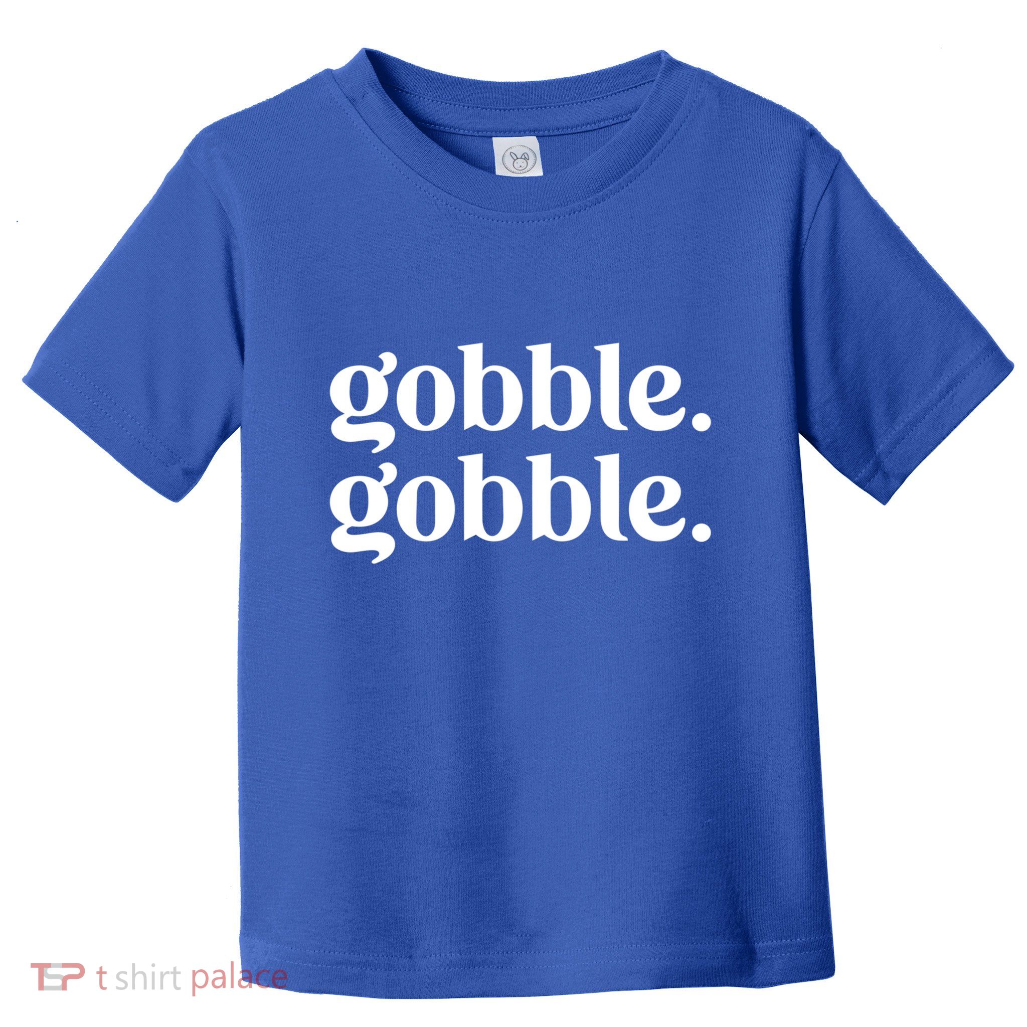Celebrate Thanksgiving With This Funny Gobble Gobble Fall De Gift Toddler T-Shirt