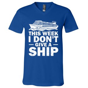 Cruise This Week I Don't Give A Ship Therapy Great Gift V-Neck T-Shirt