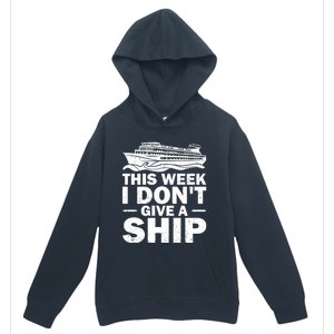 Cruise This Week I Don't Give A Ship Therapy Great Gift Urban Pullover Hoodie