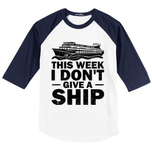 Cruise This Week I Don't Give A Ship Therapy Great Gift Baseball Sleeve Shirt