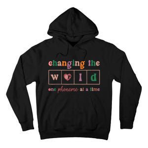 Changing The World One Phoneme At A Time Phonics Teacher Tall Hoodie