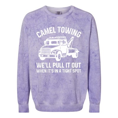 Camel Towing WeLl Pull It Out When ItS In A Tight Spot Colorblast Crewneck Sweatshirt