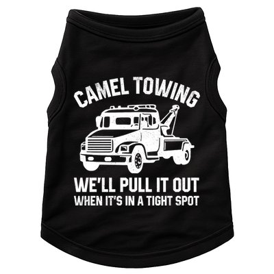 Camel Towing WeLl Pull It Out When ItS In A Tight Spot Doggie Tank