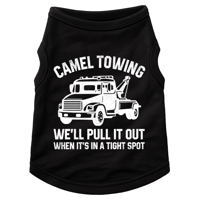 Camel Towing WeLl Pull It Out When ItS In A Tight Spot Doggie Tank