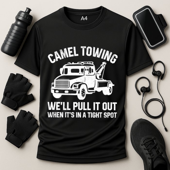 Camel Towing WeLl Pull It Out When ItS In A Tight Spot Performance Shirt