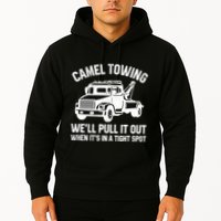 Camel Towing WeLl Pull It Out When ItS In A Tight Spot Hoodie