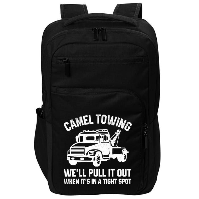 Camel Towing WeLl Pull It Out When ItS In A Tight Spot Impact Tech Backpack