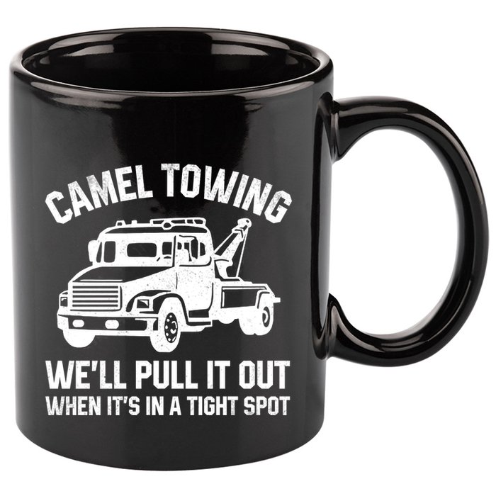 Camel Towing WeLl Pull It Out When ItS In A Tight Spot 11oz C Handle Ceramic Mug