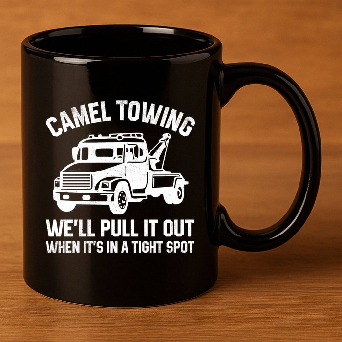Camel Towing WeLl Pull It Out When ItS In A Tight Spot 11oz C Handle Ceramic Mug