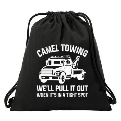 Camel Towing WeLl Pull It Out When ItS In A Tight Spot Drawstring Bag