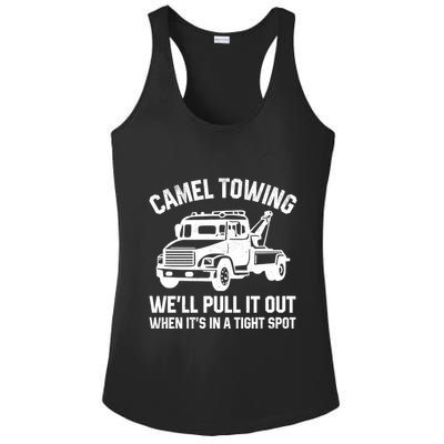 Camel Towing WeLl Pull It Out When ItS In A Tight Spot Ladies PosiCharge Competitor Racerback Tank
