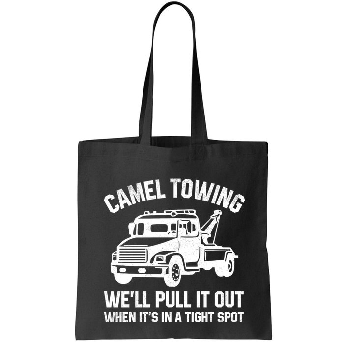Camel Towing WeLl Pull It Out When ItS In A Tight Spot Bag