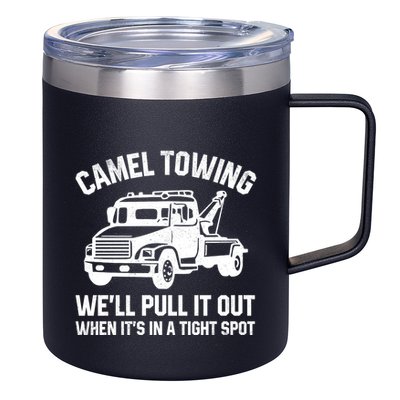 Camel Towing WeLl Pull It Out When ItS In A Tight Spot 12oz Stainless Steel Coffee Mug