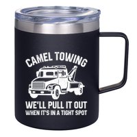 Camel Towing WeLl Pull It Out When ItS In A Tight Spot 12oz Stainless Steel Coffee Mug