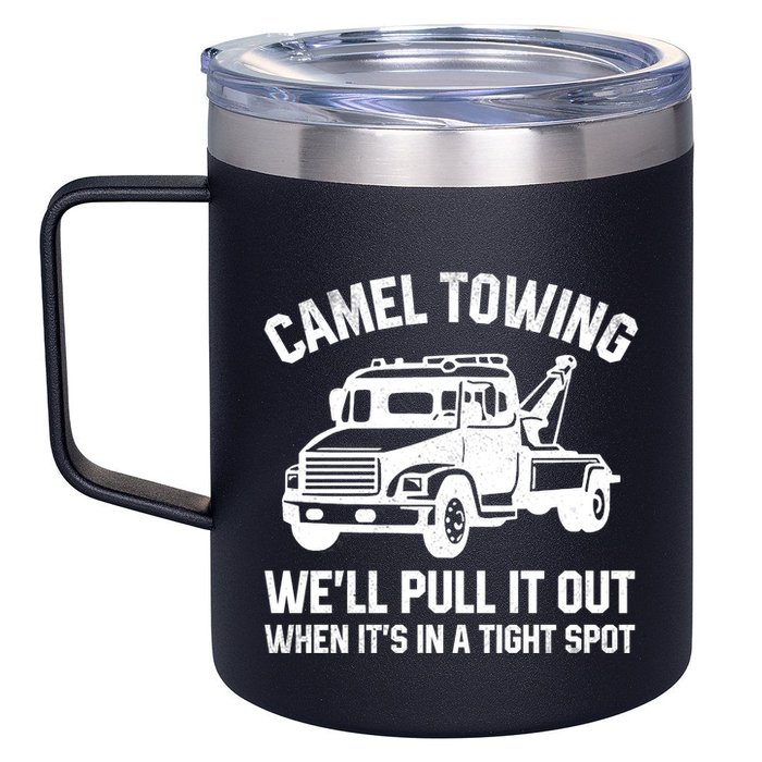Camel Towing WeLl Pull It Out When ItS In A Tight Spot 12oz Stainless Steel Coffee Mug